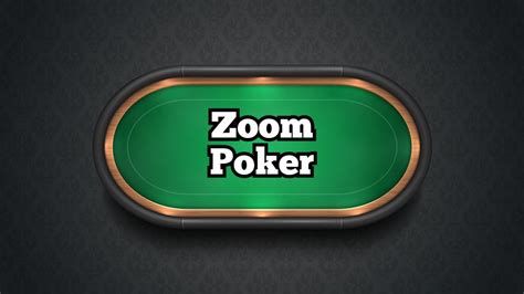 zoom poker|zoom poker app.